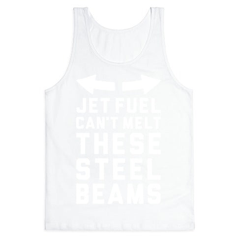 Jet Fuel Can't Make These Steel Beams Tank Top
